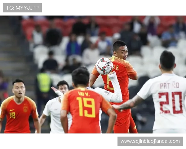 中国足球对阵菲律宾精彩集锦回顾展现激情与实力的较量